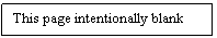 Text Box: This page intentionally blank 

